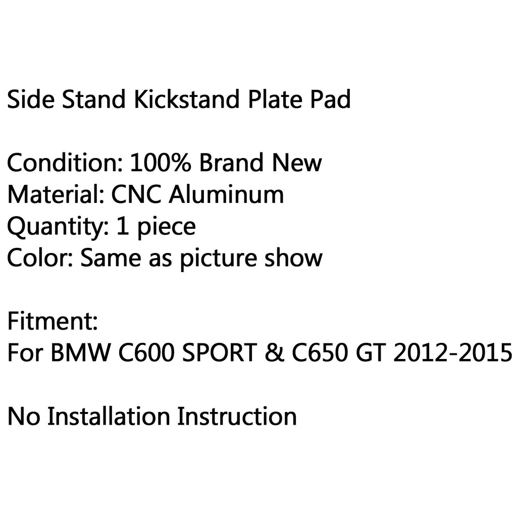 Side Stand Kickstand Support Plate Foot Pad For 12-15 BMW C600 SPORT C650
