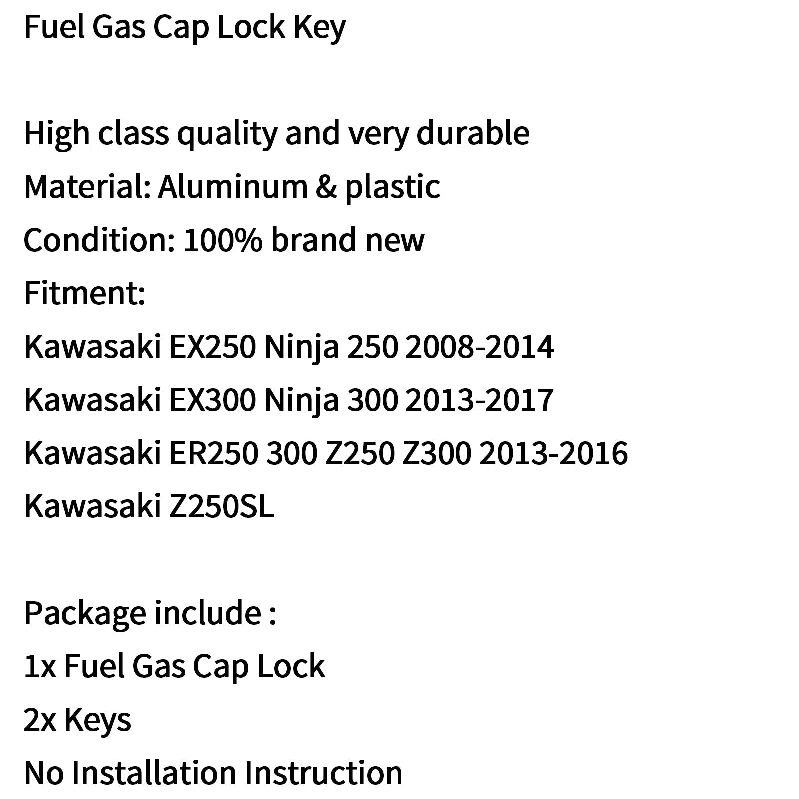 Fuel Gas Tank Cap Key For Kawasaki Z250SL EX300 Ninja 300 250 ER250 300 2014