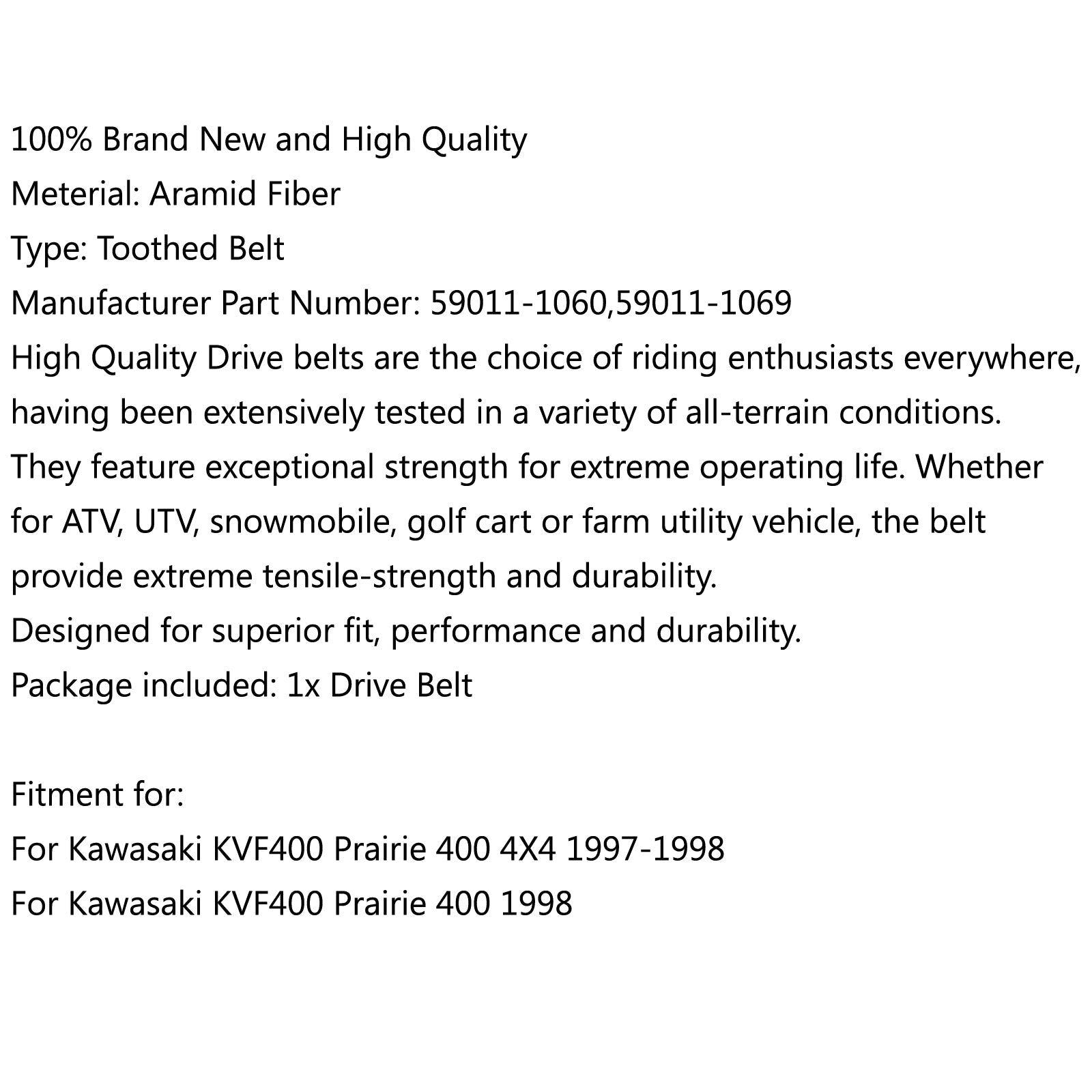 Drive Belt 59011-1060 For Kawasaki KVF400 Prairie 400 4X4 1997-1998 2x4 1998