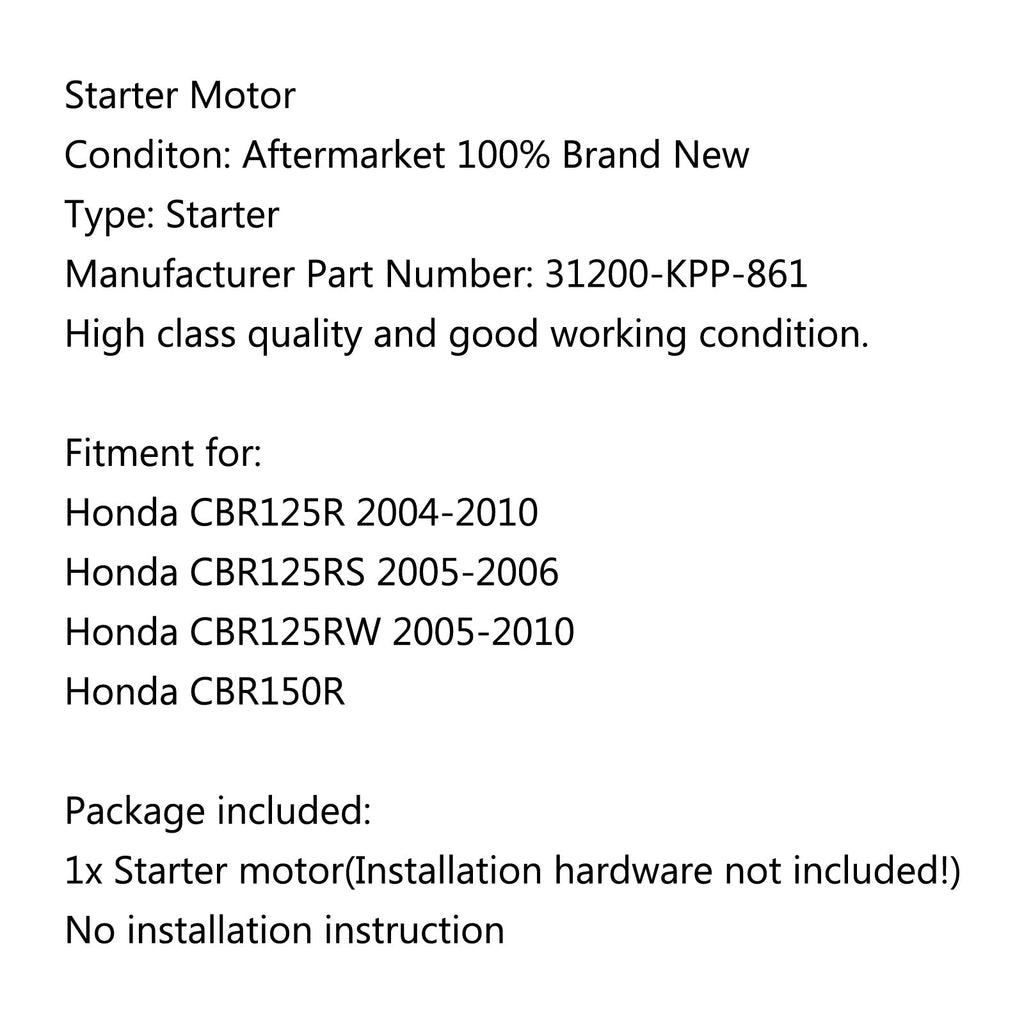 Motor Starter For Honda CBR125R 2004-2010 RS 2005-2006 RW 2005-2010 CBR150R