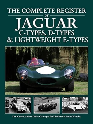 Jaguar C-Type, D-Type, Lightweight E-Type Complete Register Book