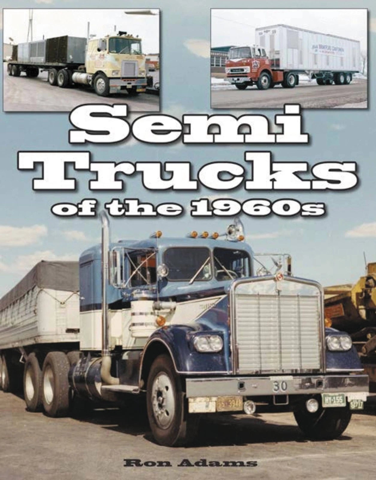Historic Semi Trucks Photo Collection by Ron