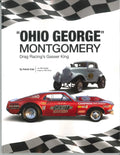 Ohio George Montgomery Drag Racing Gasser King Book