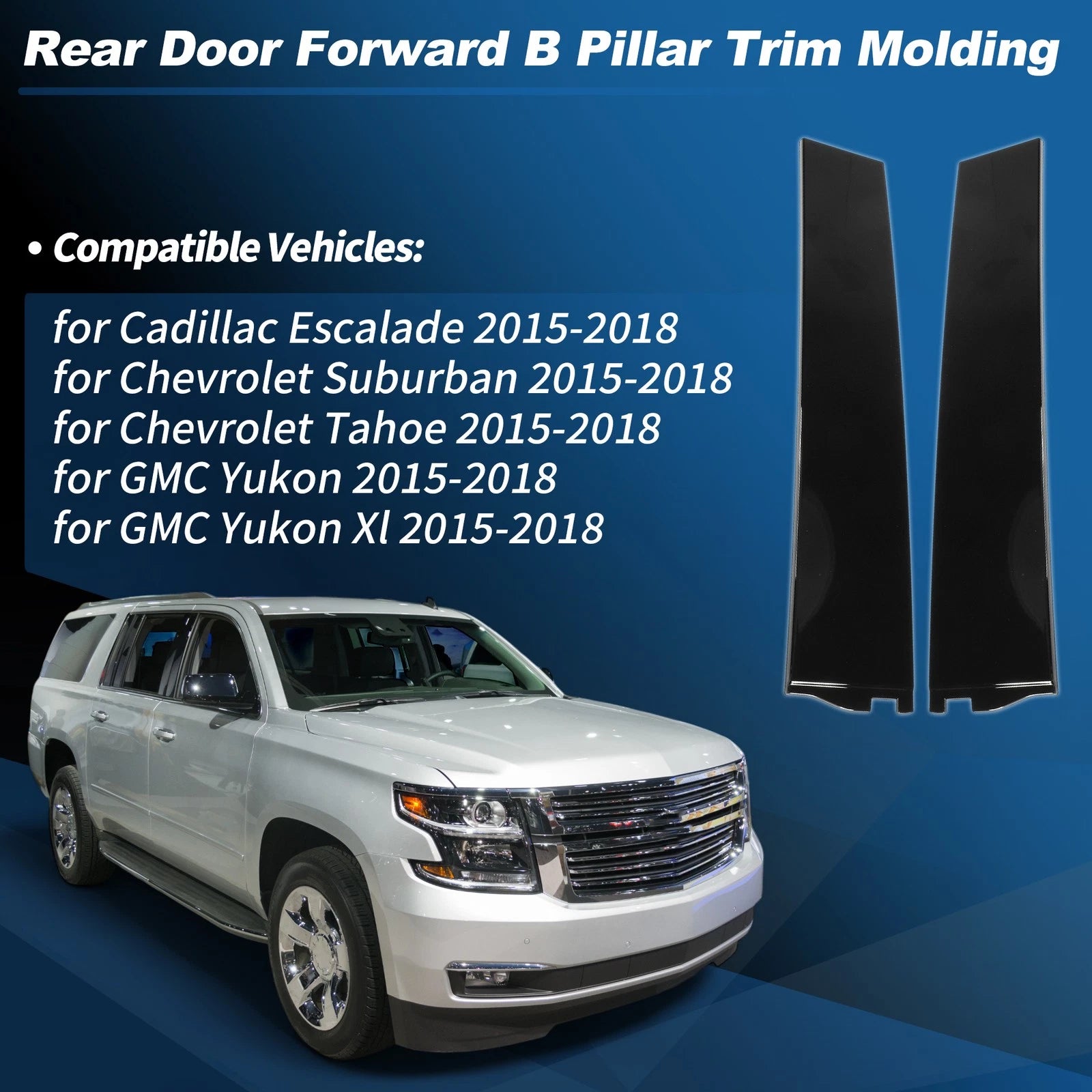 Rear Door Forward B Pillar Trim Moulding Panel Pair for Chevrolet Suburban (2015–2018)