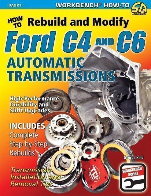 Rebuild & Modify Guide for Ford C4 C6 Automatic Transmissions (1964–1996)