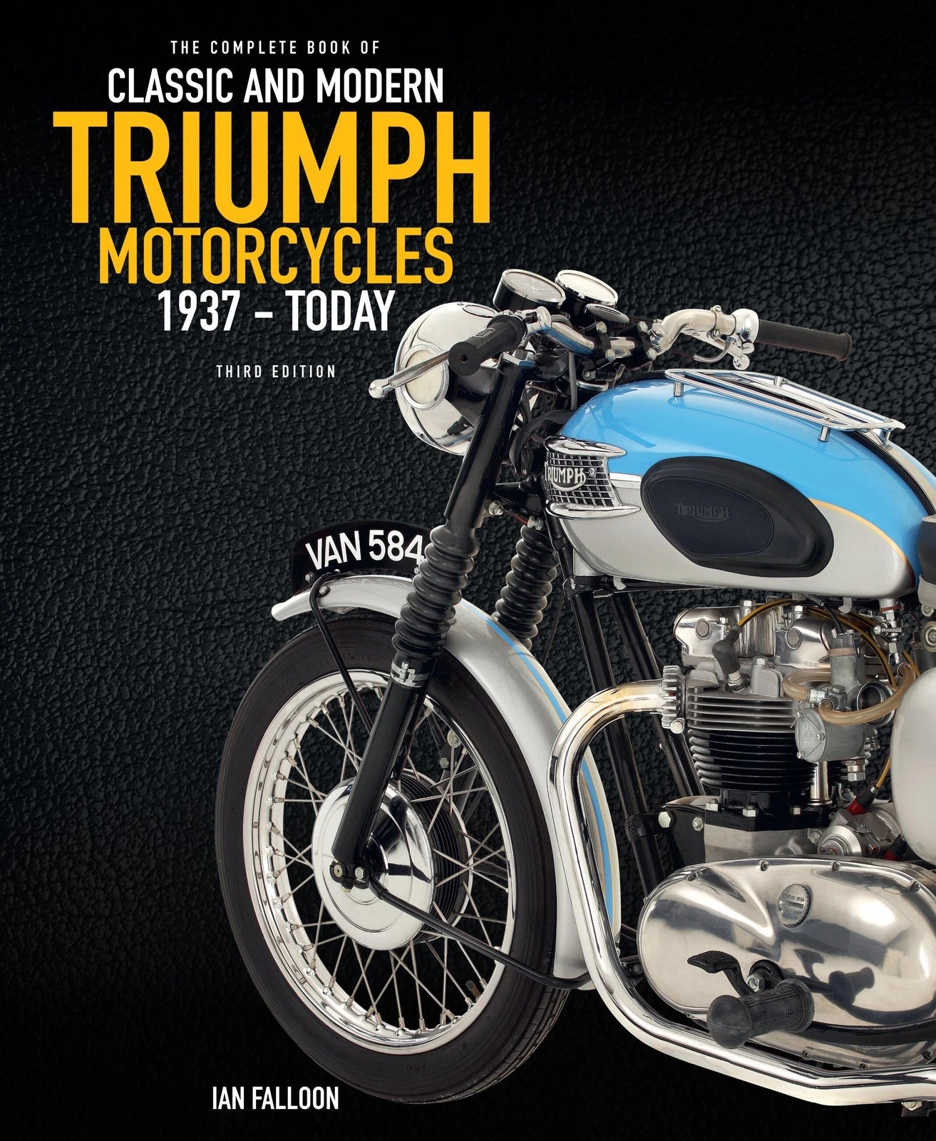 Ultimate Triumph Motorcycles Guide 1902-2024 3rd Edition