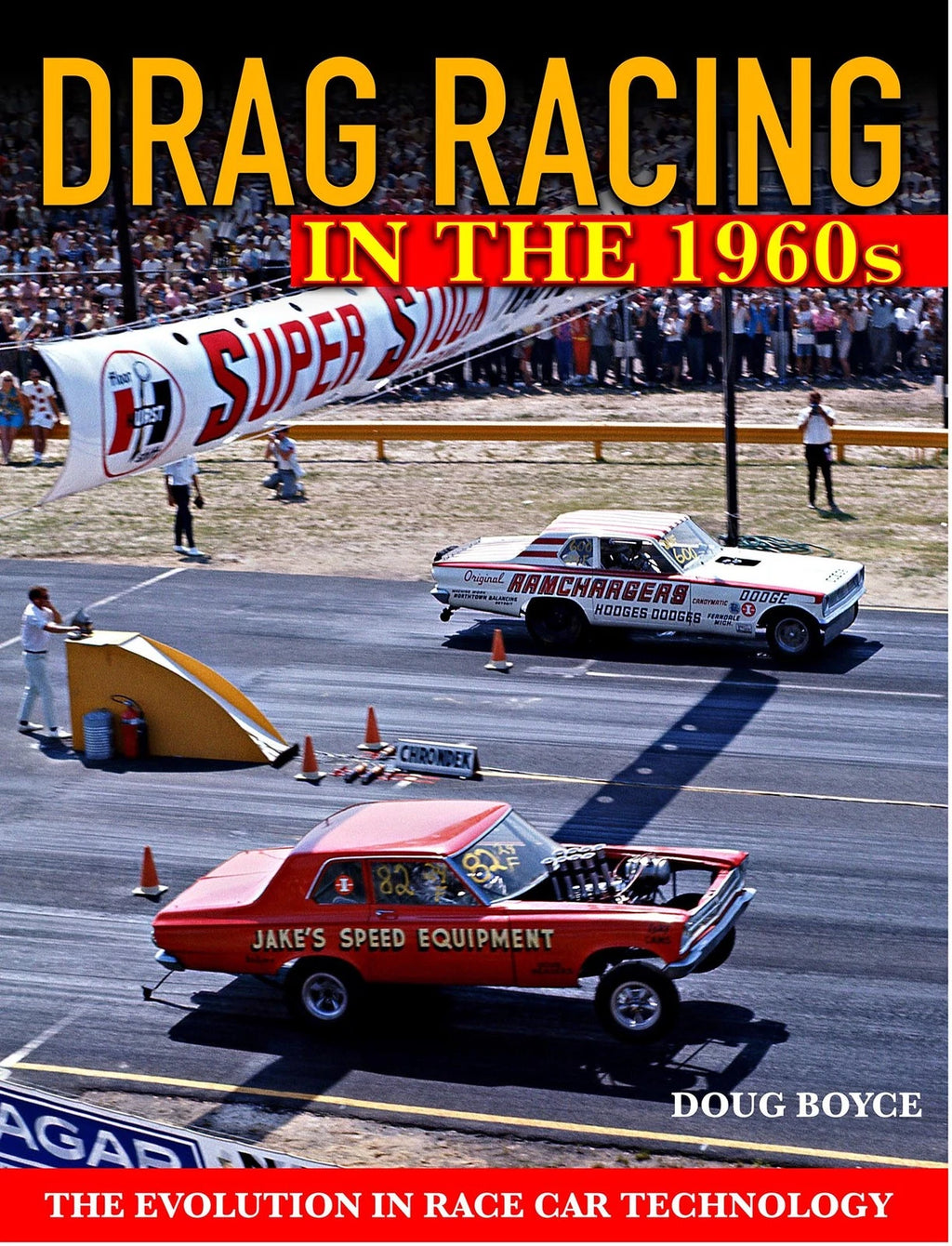 Drag Racing Tech Evolution Book by Doug Boyce - Vintage Photos
