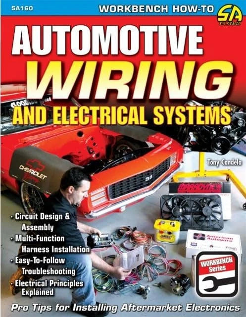 Automotive Wiring & Electrical Systems Guide by Tony Candela (DIY Projects)