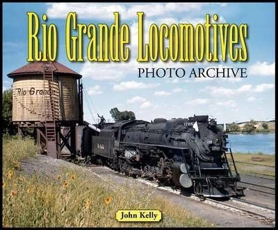 Rio Grande Locomotives Photo Archive Book