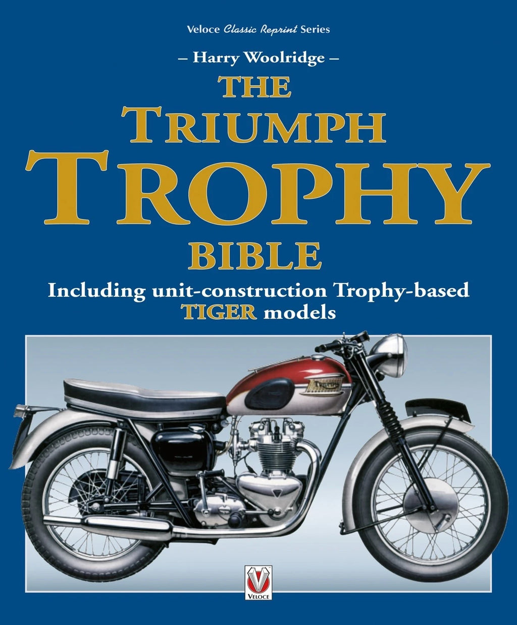 Triumph Trophy Bible for Triumph Trophy & Tiger Models (Unit-Construction)