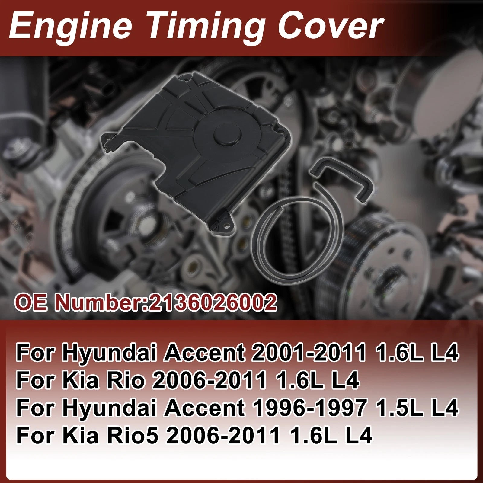 Engine Timing Cover Replacement for Hyundai Accent 1.6L 2001–2011