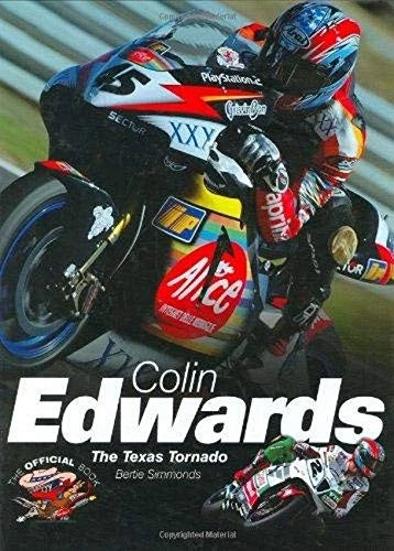 Colin Edwards The Texas Tornado Book
