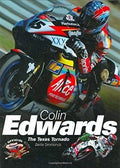 Colin Edwards The Texas Tornado Book