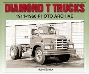 Photo Archive Book for Diamond T Trucks (1911–1966)