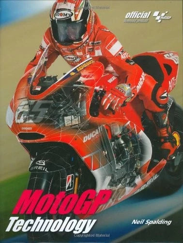 MotoGP Secrets: 990cc Four-Stroke Racing Tech by Neil Spalding