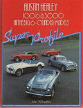 Complete Guide for Austin Healey 100/6 & 3000 (1956–1967)