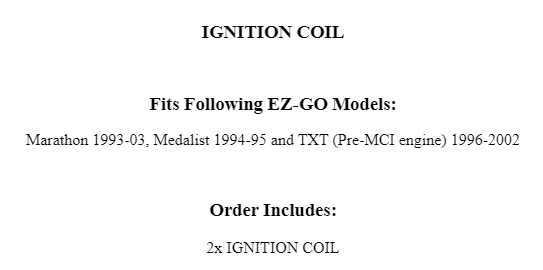 Ignition Coil Replacement for EZ-GO EZGO Marathon Medalist TXT (1993–2003)