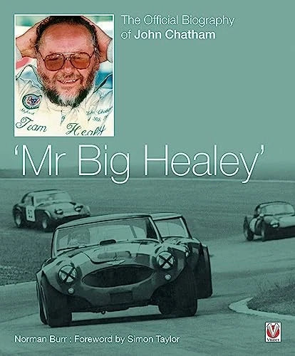 Austin Healey Mr Big Healey Biography Book by John Chatham