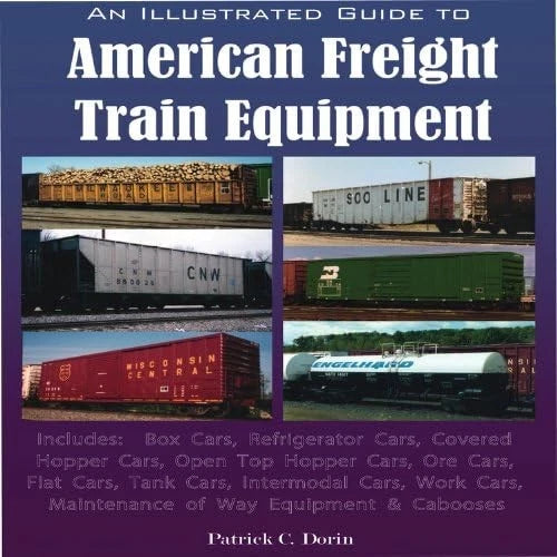 Illustrated Guide to American Freight Train Equipment Book