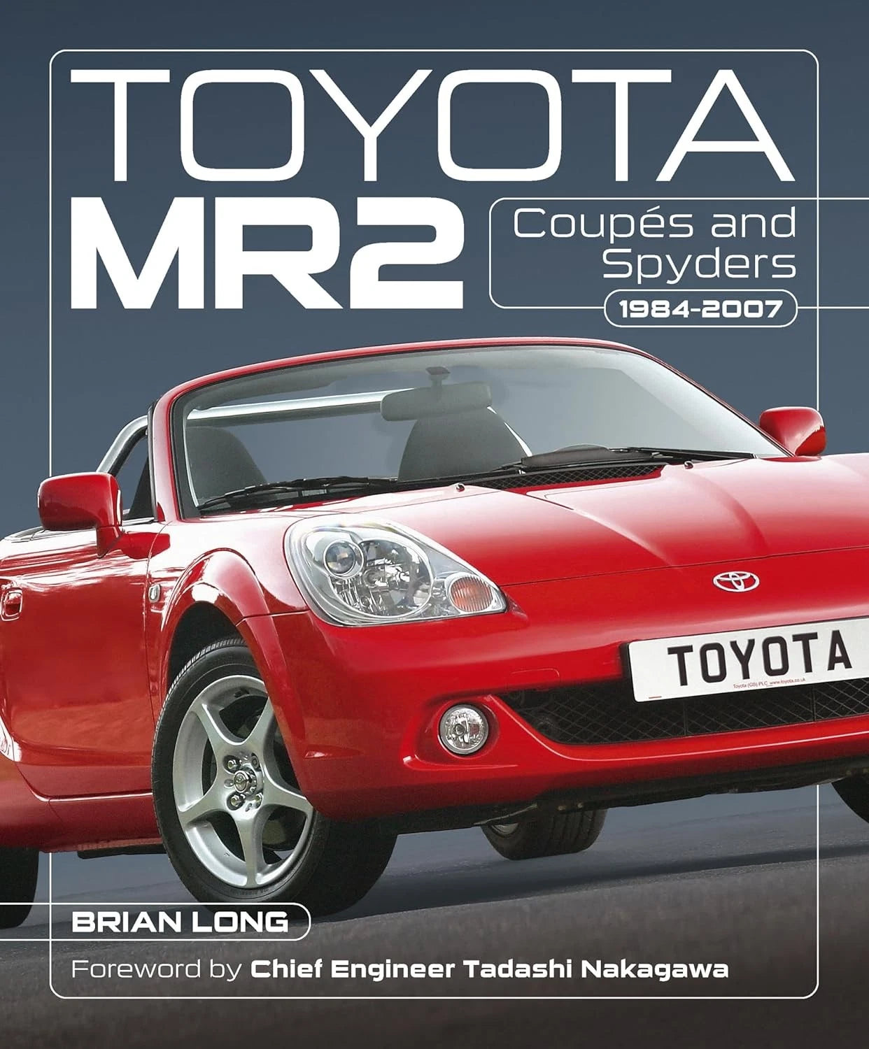 Toyota MR2 Coupés & Spyders Book History Specifications (1984–2007)