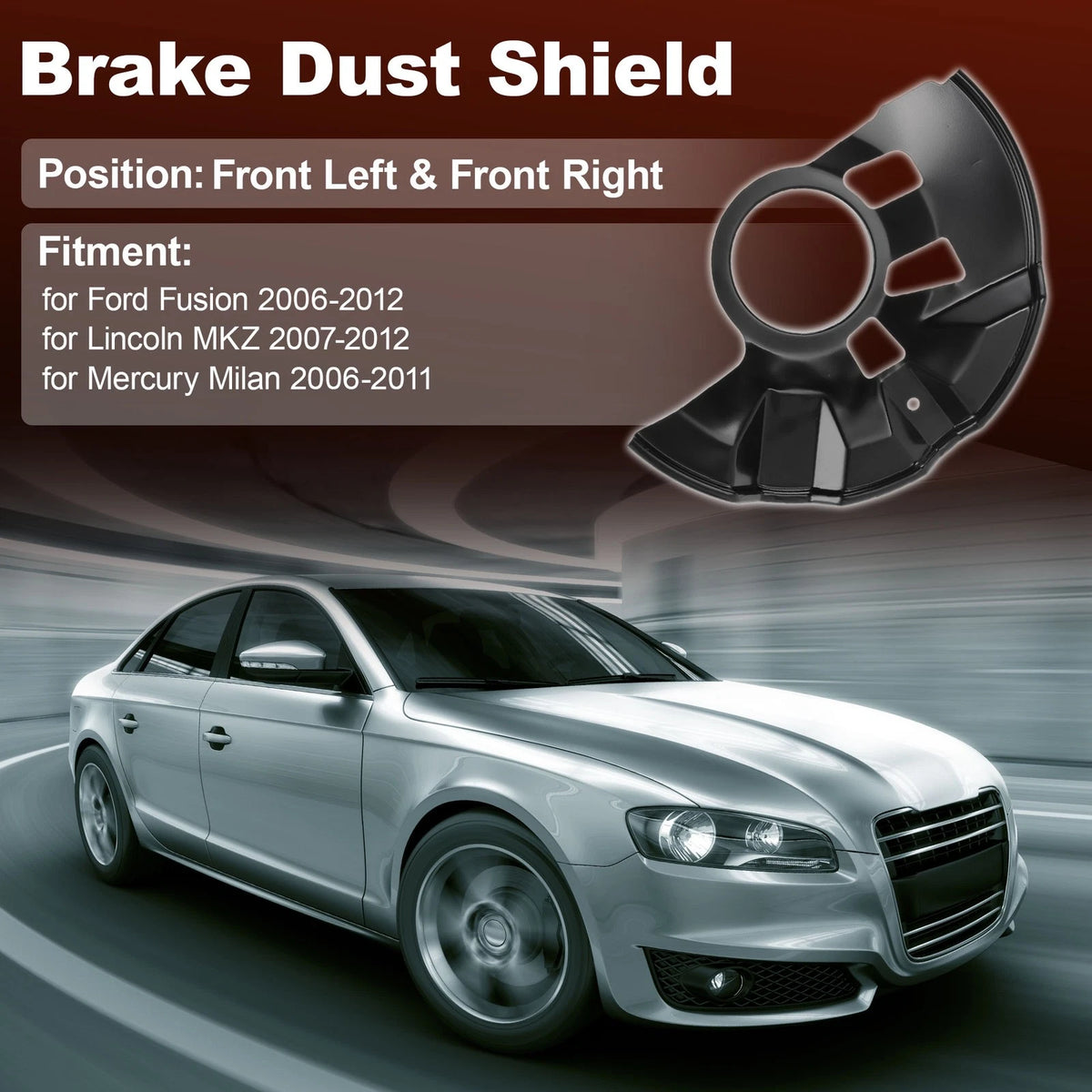 Wheel Brake Dust Shield Replacement for Ford Fusion (2006–2012)