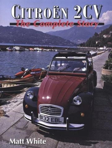 Citroen 2CV History Book by Matt White