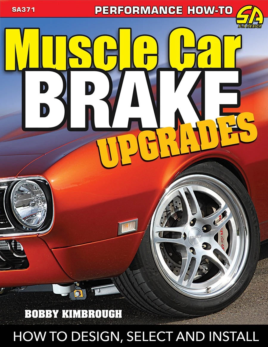 Muscle Car Brake Upgrades Book for Design, Selection, Installation