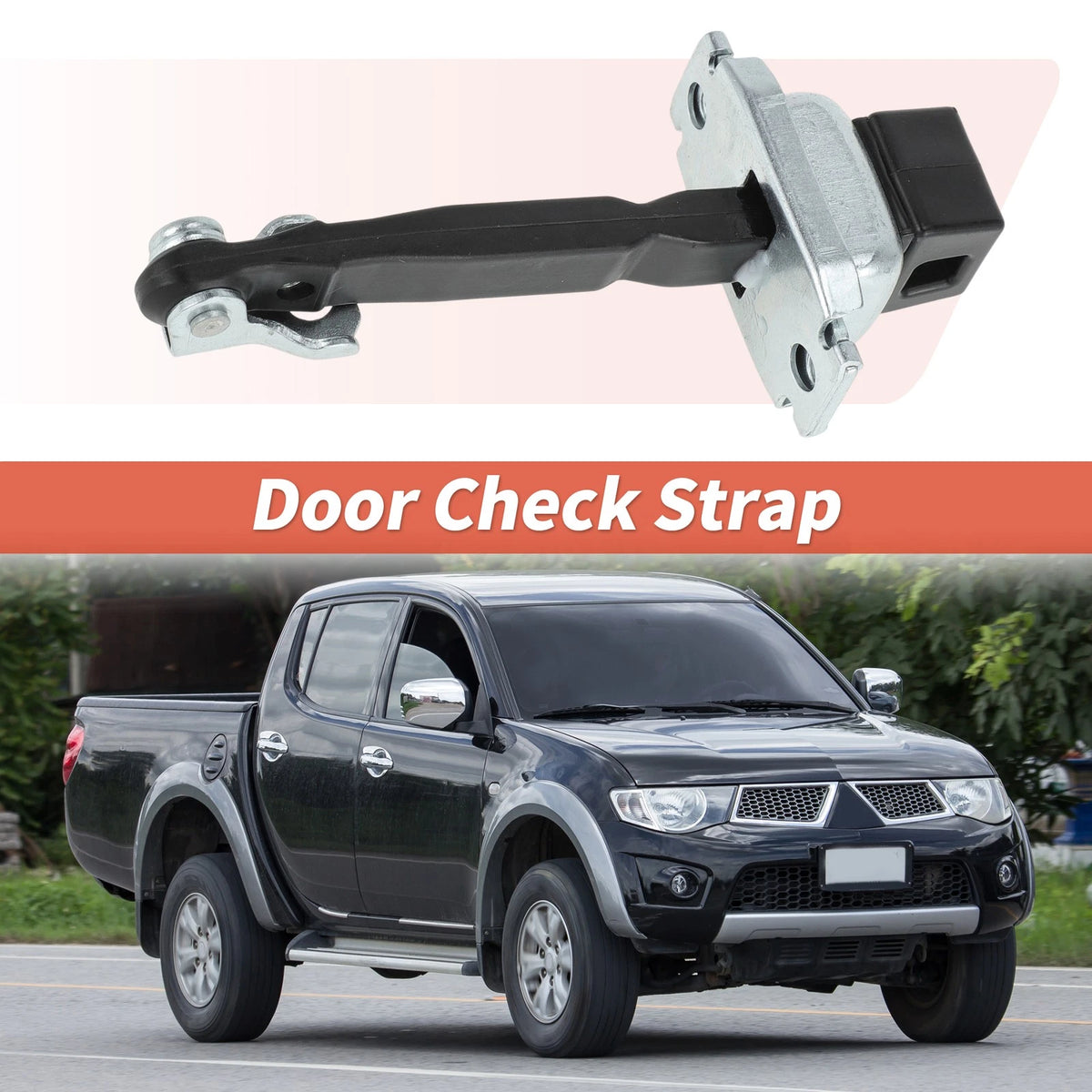 Front LH RH Door Check Strap for Mitsubishi L200 Triton (2006–2020) No.5702A080