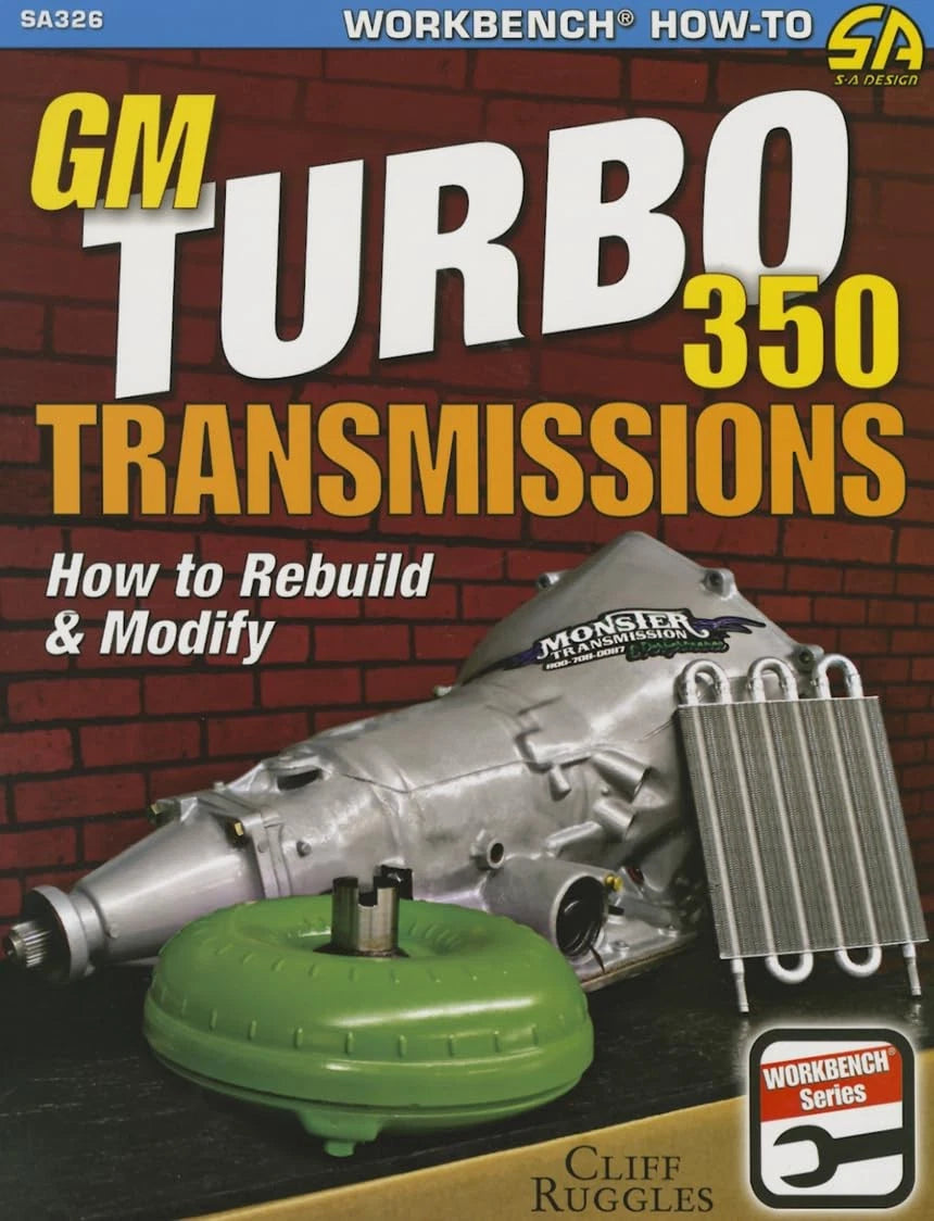 Turbo 350 Rebuild & Modify Guide for GM TH350 (Full-Color)