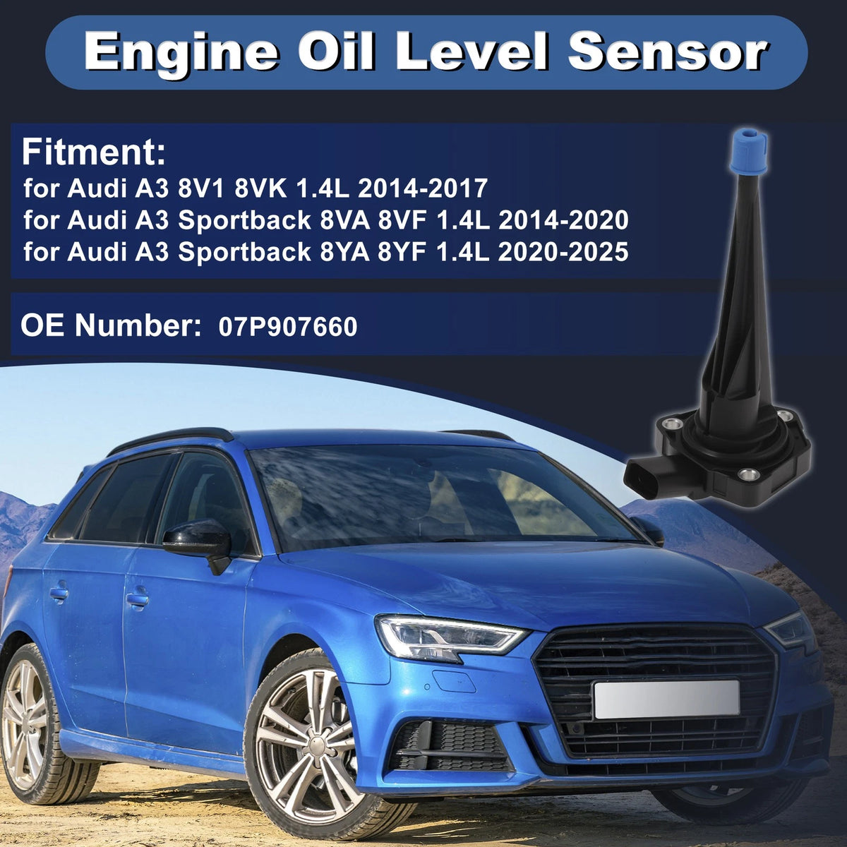 Engine Oil Level Sensor for Audi A3 8V1 8VK 2014–2017 07P907660