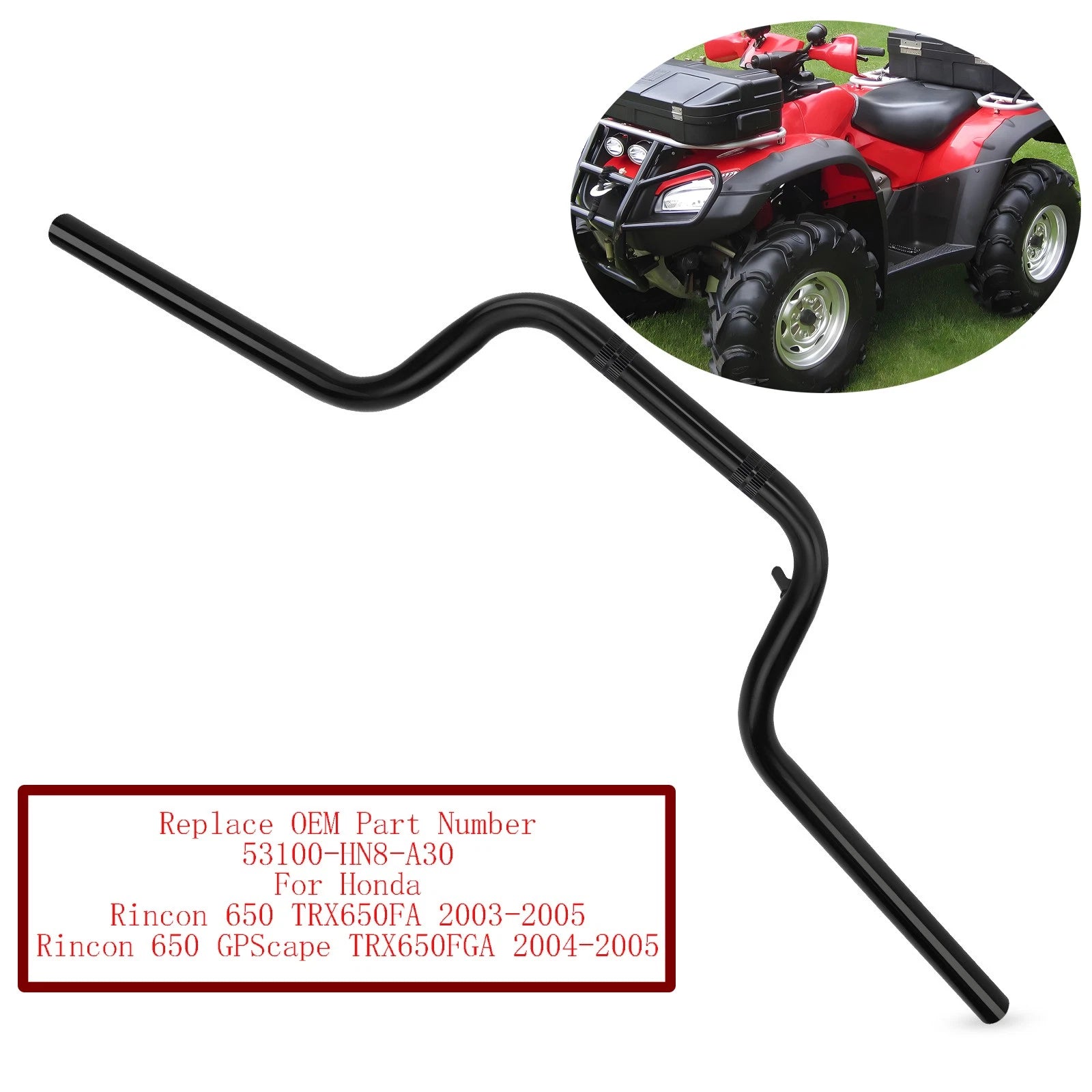 Handlebars for Honda Rincon 650 TRX650FGA TRX650FA (2003–2005) #53100-HN8-A30