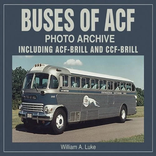 ACF-Brill CCF-Brill Buses Photo Archive Book