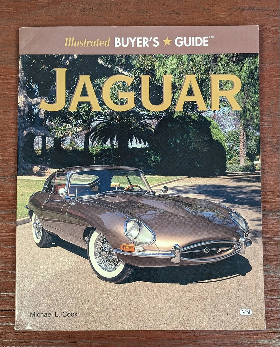 Jaguar Buyers Guide for SS, XK, E-Type & XJ Models (1929–1996)