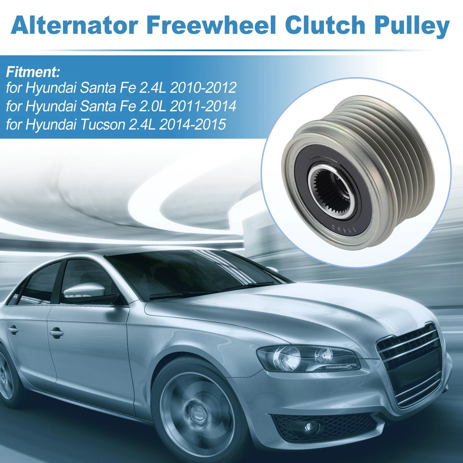 Alternator Freewheel Clutch Pulley Replacement for Hyundai Santa Fe (2012–2018)