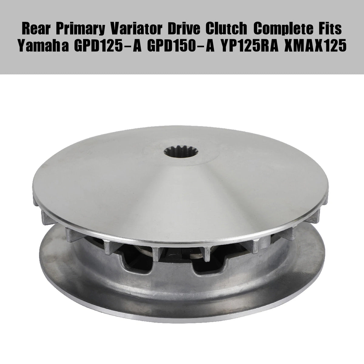 Rear Clutch Variator Primary for Yamaha GPD125-A GPD150-A NMAX150 YP125RA (2015–2023)