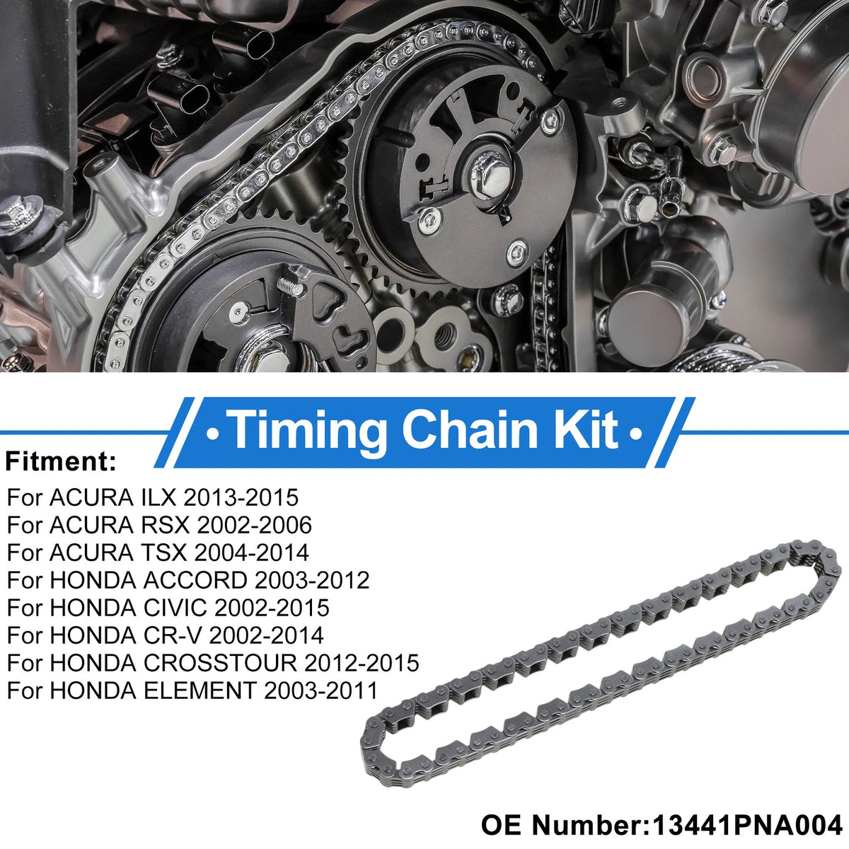 Timing Chain Kit for Acura ILX (2013–2015) No. 13441PNA004