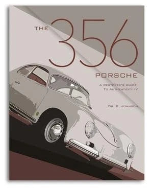 The 356 Porsche Restorer's Guide to Authenticity IV Book