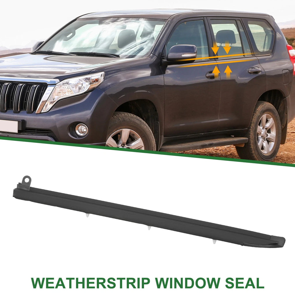 Front Left Window Weatherstrip Seal Replacement for Toyota Land Cruiser (2008–2021)