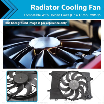 Radiator Cooling Fan with Motor for Holden Cruze JH (2011–2016)