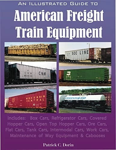 Illustrated Guide to American Freight Train Equipment Book