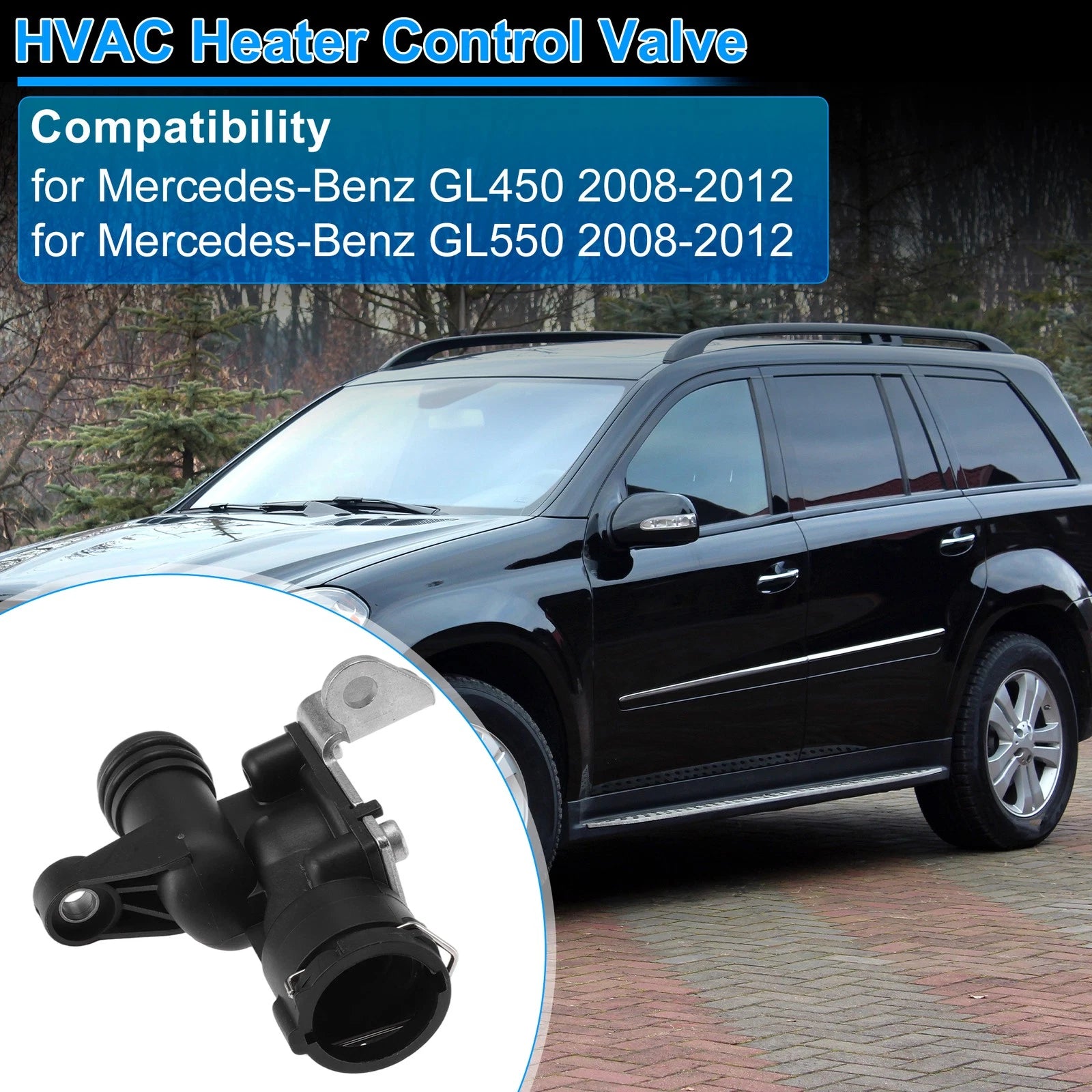 Heater Control Valve Replacement for Mercedes-Benz GL450 (2008–2012)