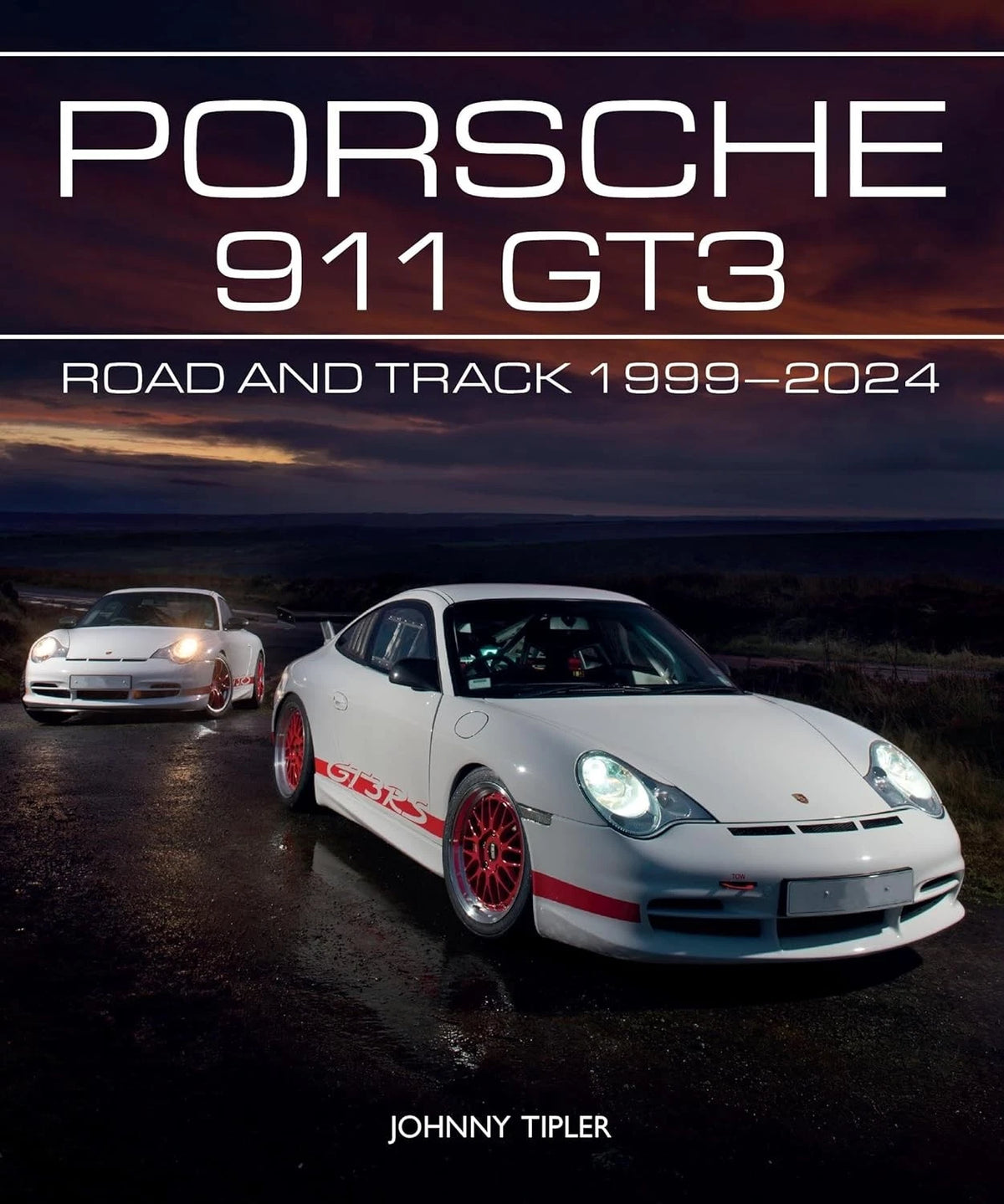 Porsche 911 GT3 Road & Track History Book (1999–2024)