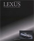 Lexus The Challenge to Create the Finest Automobile Book
