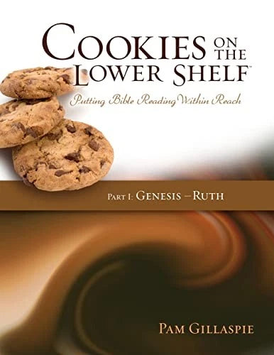 Cookies on the Lower Shelf Bible Study Guide Genesis to Ruth (30 Weeks)