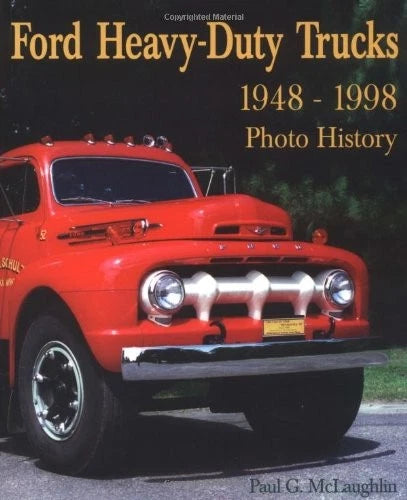 Ford Heavy-Duty Trucks Photo History & Model Guide (1948–1998)
