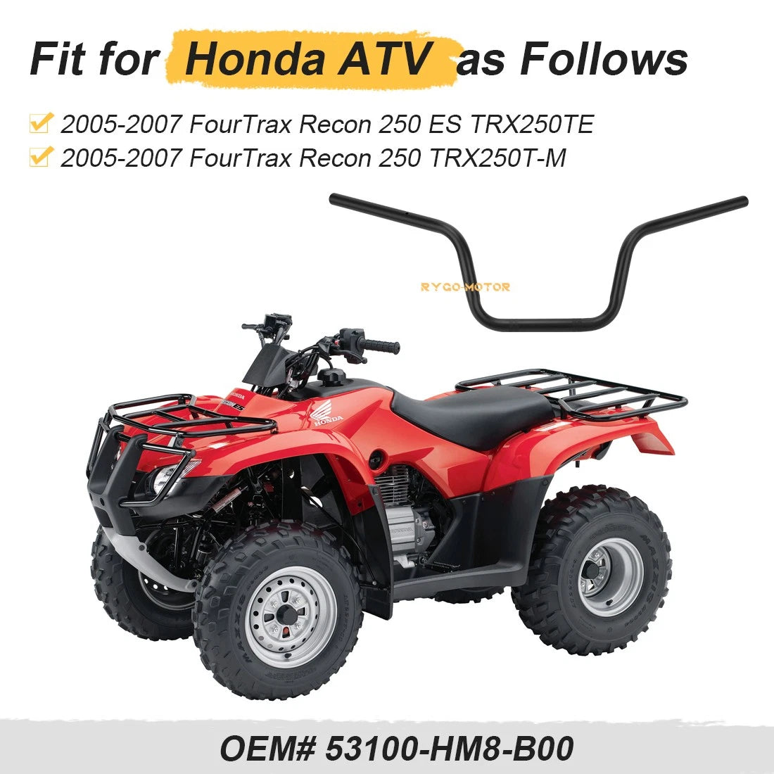 Heavy Duty Handlebar for Honda Recon 250 TRX250TM TRX250TE (2005–2007) 53100-HM8-B00