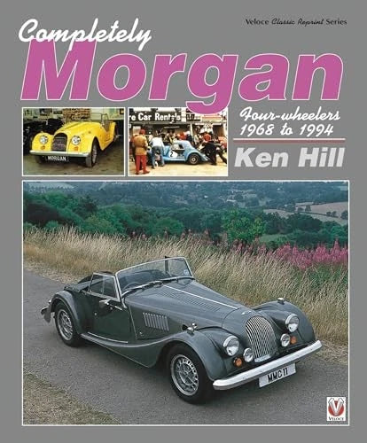 Morgan Four-Wheelers Restoration Guide (1968–1994)