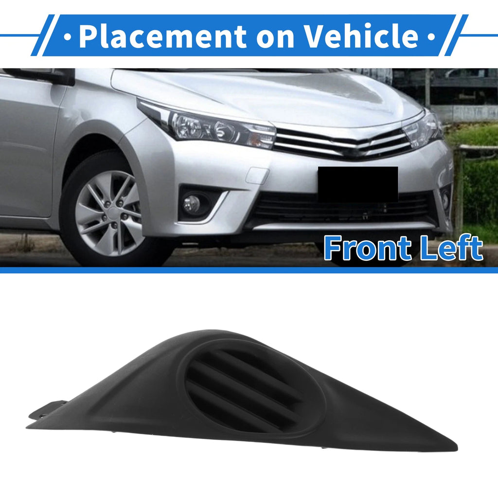 Front Left Fog Light Grill Replacement for Toyota Corolla 2012–2017