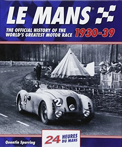 Le Mans Official History Book (1930–1939)