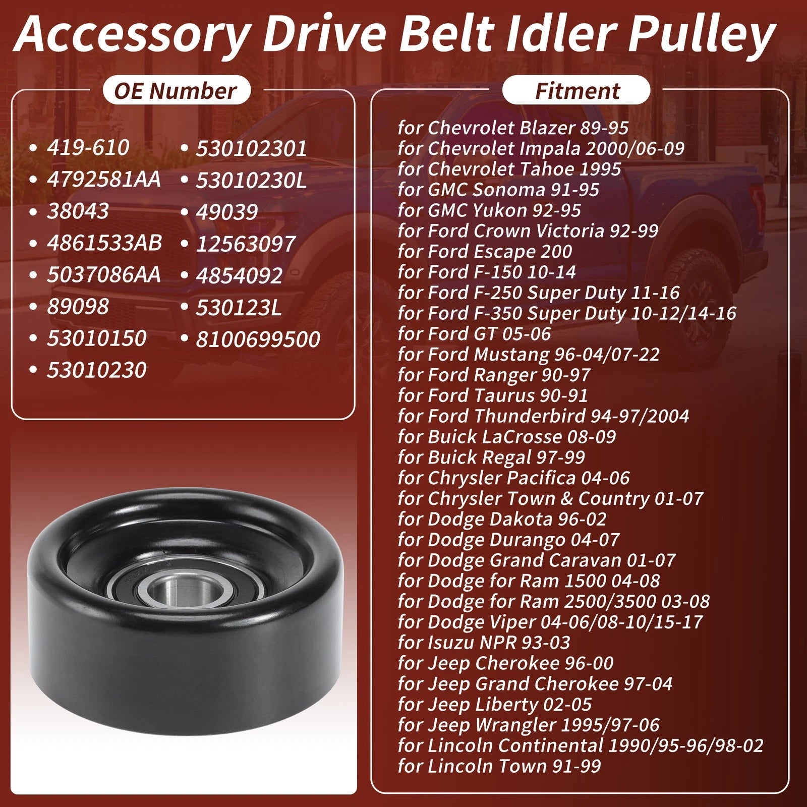Accessory Drive Belt Idler Pulley Replacement for Ford Jeep Dodge GMC (2000–2010)